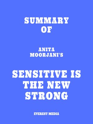cover image of Summary of Anita Moorjani's Sensitive Is the New Strong